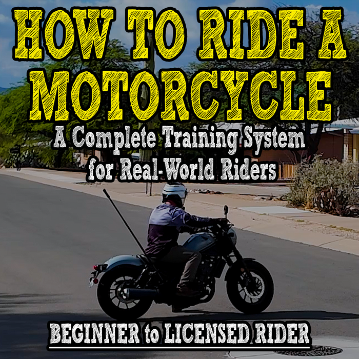 Riding SMART: The Complete Motorcycle Training System for Beginners